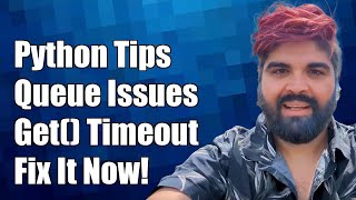 Python Multiprocessing Queue get Timeout Issue Troubleshooting Tips [upl. by Joanie]