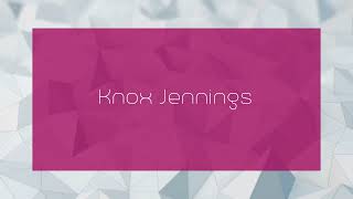 Knox Jennings  appearance [upl. by Iaverne]