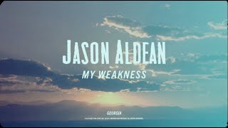 Jason Aldean  My Weakness Lyric Video [upl. by Randell692]