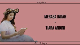 Merasa Indah  Tiara Andini  lirik lagu [upl. by Lebiralc]