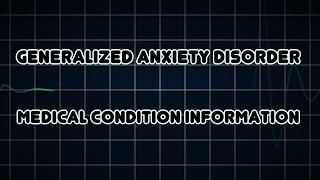 Generalized anxiety disorder Medical Condition [upl. by Anidan]