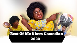 Best Of Mc Shem Comedian 2020  Mama Shem Compilation  African Home Comedy [upl. by Isus261]