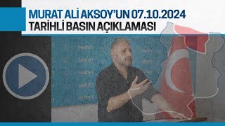 Murat Ali Aksoyun 07102024 tarihli basın açıklaması [upl. by Anekam]