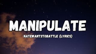 NateWantsToBattle  Manipulate  Lyric Video [upl. by Ihtak]