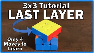 Solve the Last Layer  Third Layer  3x3 Cube Tutorial  Only 4 moves to learn  Easy Instructions [upl. by Sykes]