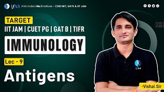 Antigens  Immunology  L9  TARGET  IIT JAM  CUET PG  GAT B  TIFR  IFAS [upl. by Mada728]