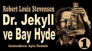 Dr JEKYLL ve Bay HYDE 1 Bölüm  SESLİ KİTAP [upl. by Haiacim]