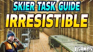 Irresistible  Skier Task Guide  Escape From Tarkov [upl. by Gerrald]