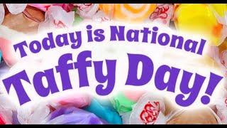 National Taffy Day May 23th Celebrating the Sweetness of Taffy [upl. by Anon]