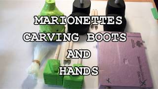 How to Build a Marionette Carving Boots and Hands [upl. by Ajad]