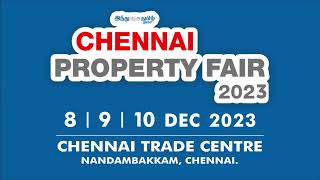 Chennai Property Fair 8th to 10th Dec23  Chennai Trade Center Nandambakkam Chennai [upl. by Harutek675]