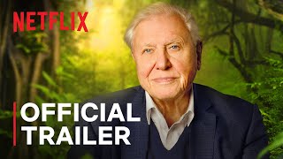 David Attenborough A Life on Our Planet  Official Trailer  Netflix [upl. by Chappell540]