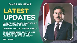 US Treasury Takes Control of CBI🚩Current Status HIGH ALERT🤔Dinar RV Updates  IQD ReValue News [upl. by Thirzi]