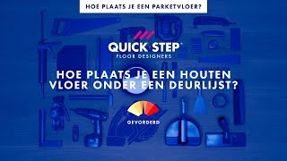 Hoe plaats je een houten vloer onder een deurlijst  QuickSteptutorial [upl. by Akenor]