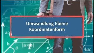 Umwandlung Ebene Koordinatenform Achsenabschnittsform [upl. by Velick549]