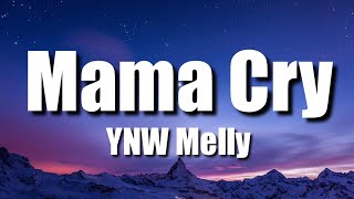 YNW Melly  Mama Cry Lyrics [upl. by Reinke]