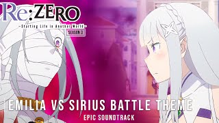 ReZero Season 3 OST  Emilia VS Sirius Epic Version [upl. by Haridan687]