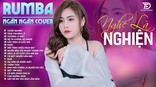 TUYỆT DUYÊN THƯƠNG LY BIỆT THẤM THÍA NGÂN NGÂN COVER  Album Rumba Nhạc Trẻ Đặc Biệt Hay Nhất 2024 [upl. by Hayotal]