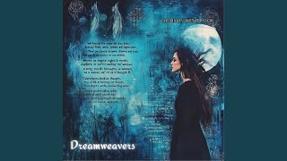 Dreamweavers [upl. by Bonina]