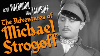 The Adventures of Michael Strogoff 1937 EPIC SWASHBUCKLER [upl. by Ciri]