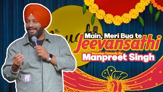 MainMeri Bua te Jeevansathi  Stand Up Comedy ft Manpreet Singh [upl. by Larry]