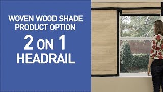 2on1 Headrail for Woven Wood Shades  QuickDemo [upl. by Aelanej]