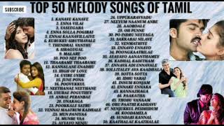 TOP 50 TAMIL MELODY SONGS EVER  NONSTOP [upl. by Engen989]