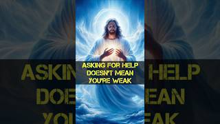 🛑 Asking For Help Doesnt Mean Youre Weak shorts christian jesus godhelps [upl. by Howarth]