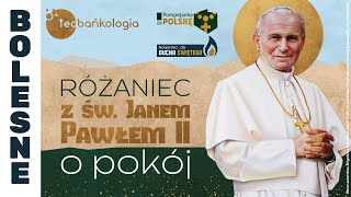 Różaniec Teobańkologia ze św Janem Pawłem II o pokój 1705 Piątek [upl. by Talanta214]