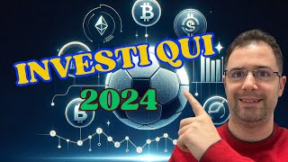 Dove investire nel 2024  Lopportunità più redditizia dei prossimi anni [upl. by Assyla275]