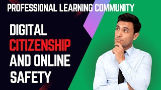 Digital Citizenship And Online Safety PLC [upl. by Ginni]