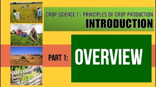 CROP SCIENCE INTRODUCTION PART 1 OVERVIEW [upl. by Landers445]