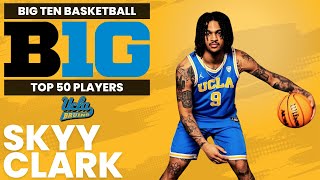 Big Ten Top 50 Player Rankings  Skyy Clark UCLA [upl. by Weissmann259]