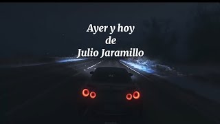 Ayer y hoy  Julio Jaramillo letra audio 8D [upl. by Rama384]