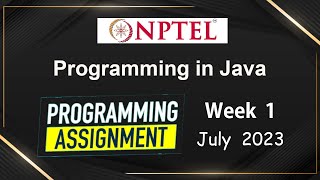 NPTEL Programming In Java Week 1 Programming Assignment Answers Solution  2023July [upl. by Annoiek]