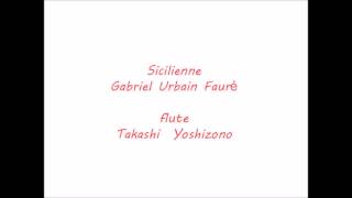 SicilienneFauré シシリエンヌ [upl. by Niloc]