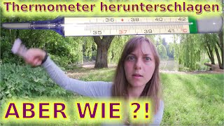 Thermometer schütteln leicht gemacht [upl. by Lissner]