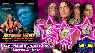 HITMAN HART WRESTLING WITH SHADOWS DOCUMENATRY REVIEW  Wrestling vs The World Podcast Episode 178 [upl. by Pirri]