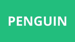 How To Pronounce Penguin  Pronunciation Academy [upl. by Nirrep]