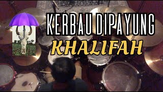 KHALIFAH KERBAU DI PAYUNG DRUM COVER DANIELSAHA [upl. by Arjan581]