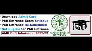 AMU PhD Admission 202223  Revised Entrance Exam Date  Entrance Syllabus  Admit Card AMUPhD22 [upl. by Dilahk228]