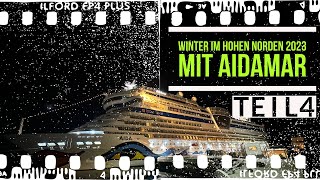 Winter im hohen Norden 2023 mit AIDAmar  Teil 4 [upl. by Molahs]