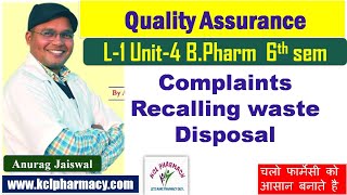 Complaints Recalling amp Waste Disposal  L1 Unit4  Pharmaceutical Quality Assurance 6th sem [upl. by Orimar]