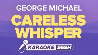 George Michael  Careless Whisper Karaoke [upl. by Bastien174]