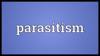 Parasitism Meaning [upl. by Ammann]