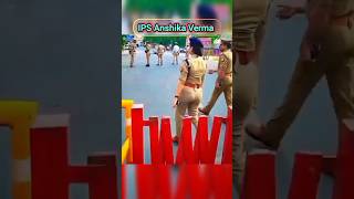 IPS Anshika Varma 🎯🚨 UPSC motivational ❣️ police attitude shorts upscwala motivation viral🔥 [upl. by Aennil]