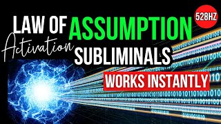 Your Manifestation WILL Show Up Create A Manifestation Vortex  Law of Assumption Subliminal 528hz [upl. by Laniger]