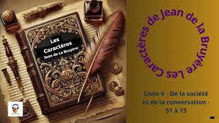 Les Caractères  La Bruyère  Livre V  De la société et de la conversation  Livre Audio gratuit [upl. by Henricks760]