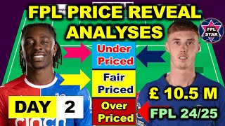 FPL Price Reveal analysis  Day 2  Palmer 105 Over priced  Fantasy Premier League 2425 [upl. by Shriner]