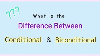 Propositional Logic  What is the Difference between Conditional and Biconditional Statements [upl. by Taima]